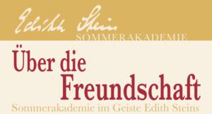 Edith Stein Sommerakademie Edith Stein Sommerakademie
